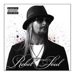 Kid Rock-Rebel Soul