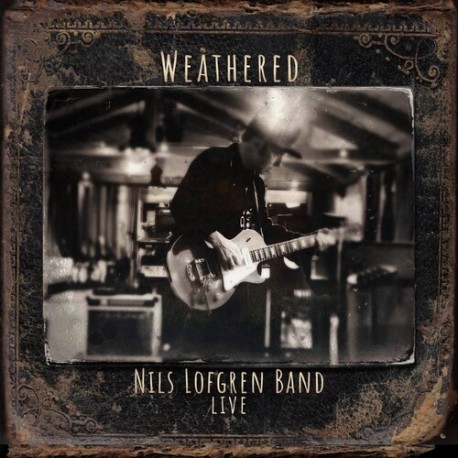 Nils Lofgren Band-Weathered (Live)