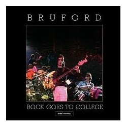 Bill Bruford-Rock Goes To College (A BBC Recording)