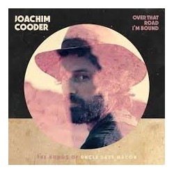 Joachim Cooder-Over That Road I'm Bound (Songs Of Uncle Dave Macon)