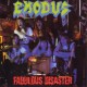 Exodus-Fabulous Disaster