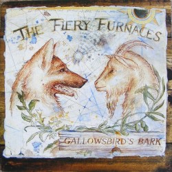 Fiery Furnaces-Gallowsbird's Bark