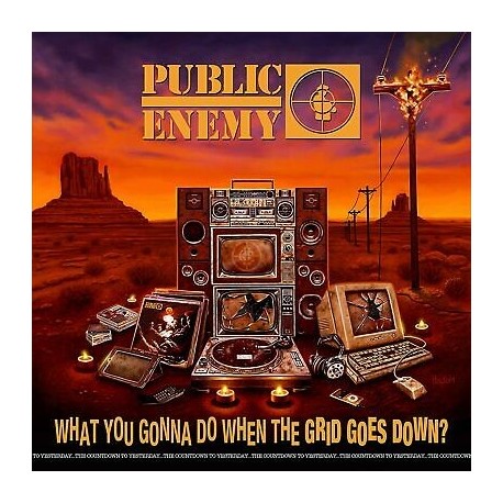 Public Enemy-What You Gonna Do When The Grid Goes Down?