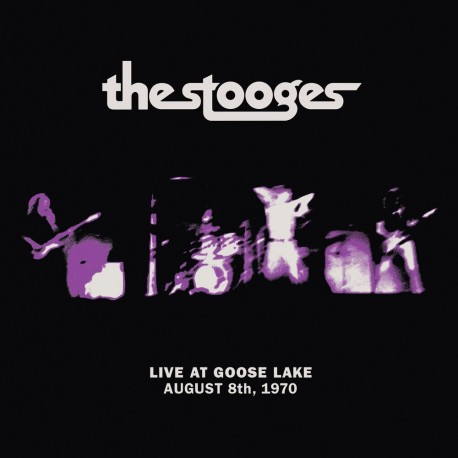 Stooges-Live At Goose Lake (August 8th, 1970)