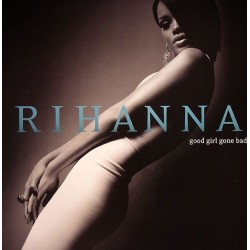 Rihanna-Good Girl Gone Bad
