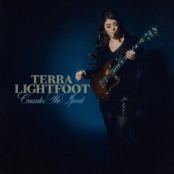 Terra Lightfoot-Consider The Speed