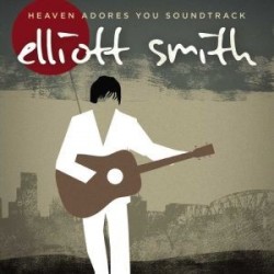 Elliott Smith-O.S.T. Heaven Adores You Soundtrack