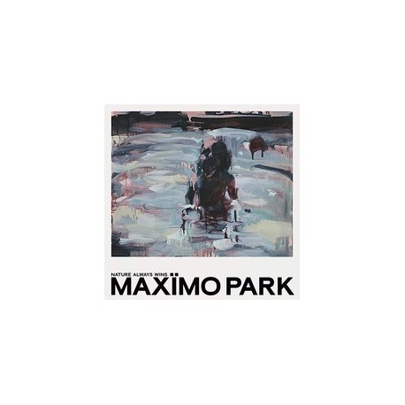 Maximo Park-Nature Always Wins