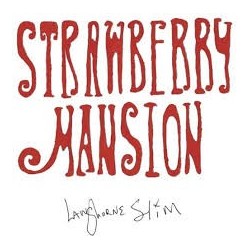 Langhorne Slim-Strawberry Mansion