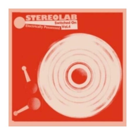 Stereolab-Electrically Possessed (Switched On Vol.4)