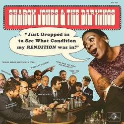 Sharon Jones & The Dap-Kings-Just Dropped In (To See What Condition My REndition Was In)