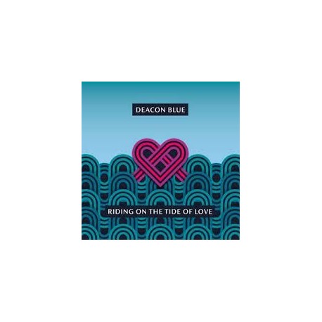 Deacon Blue-Riding On The Tide Of Love