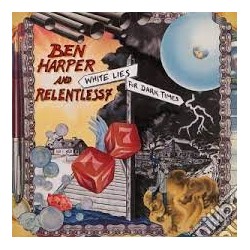 Ben Harper-White Lies For Dark Times