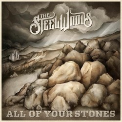Steel Woods-All Of Your Stones