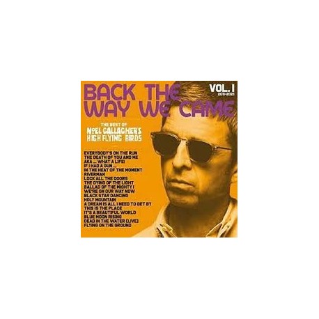 Noel Gallagher's High Flying Birds-Back The Way We Came Vol.1 2011-2021
