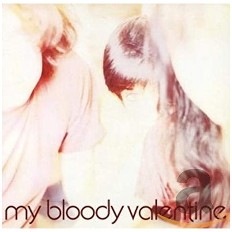 My Bloody Valentine-Isn't Anything