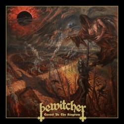 Bewitcher-Cursed Be Thy Kingdom