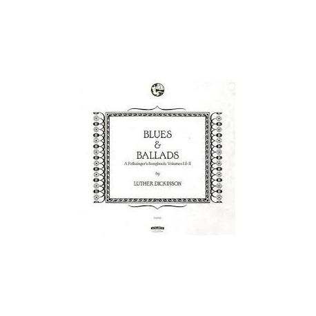 Luther Dickinson-Blues & Ballads A Folksinger's Songbook:Volumes I & II