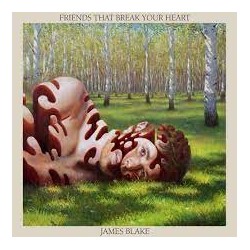 James Blake-Friends That Break Your Heart
