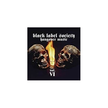 Black Label Society-Hangover Music Vol.VI