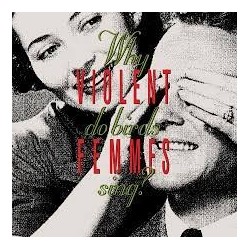 Violent Femmes-Why Do Birds Sing?