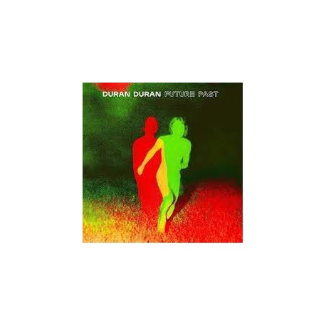 Duran Duran-Future Past