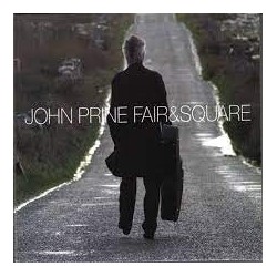 John Prine-Fair & Square