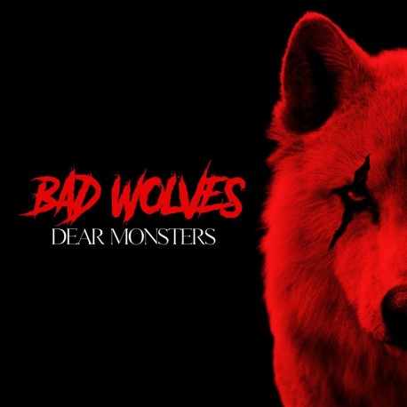 Bad Wolves-Dear Monsters
