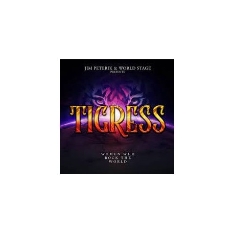 Jim Peterik & World Stage Presents-Tigress (Women Who Rock The World)