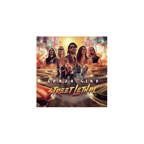 Crazy Lixx-Street Lethal