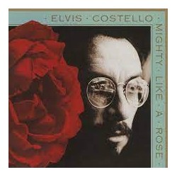 Elvis Costello-Mighty Like A Rose