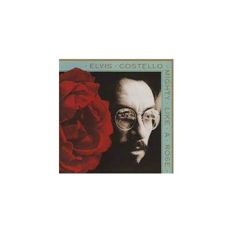 Elvis Costello-Mighty Like A Rose