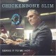 Chickenbone Slim-Serve It To Me Hot