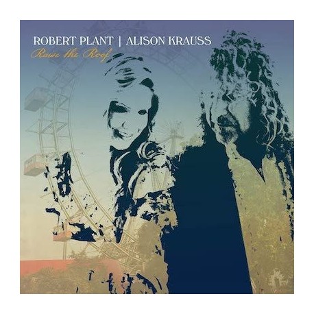 Robert Plant & Alison Krauss-Raise The Roof