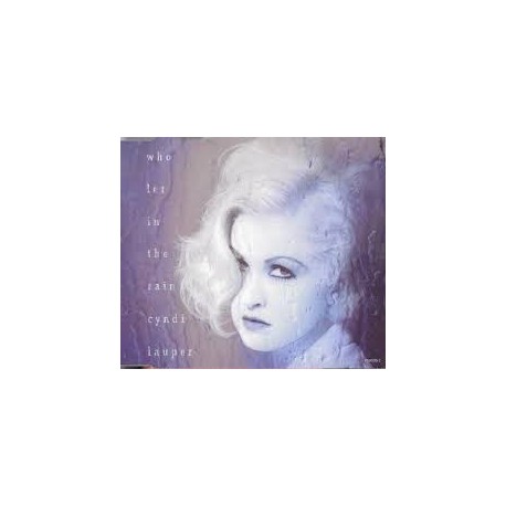 Cyndi Lauper-Who Let In Rain