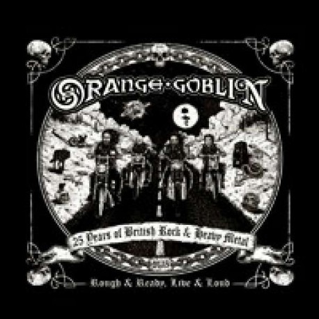 Orange Goblin-Rough & Ready, Live & Loud