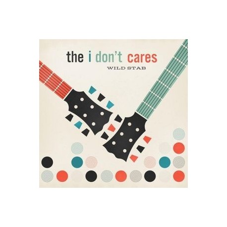 I Don't Cares-Wild Stab