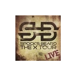 Spock's Beard- X Tour Live
