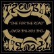 Trouble-One Folr The Road / Unplugged
