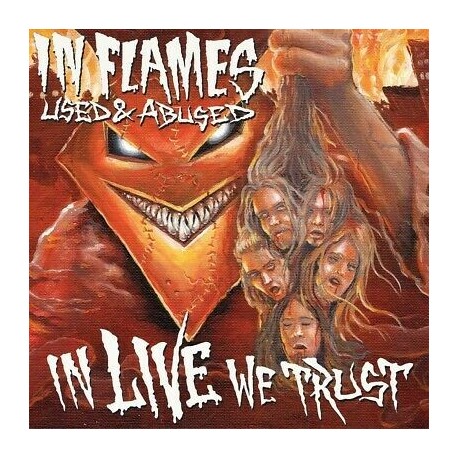 In Flames-Used & Abused (In Live We Trust)