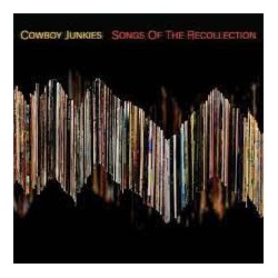 Cowboy Junkies-Songs Of The Recollection