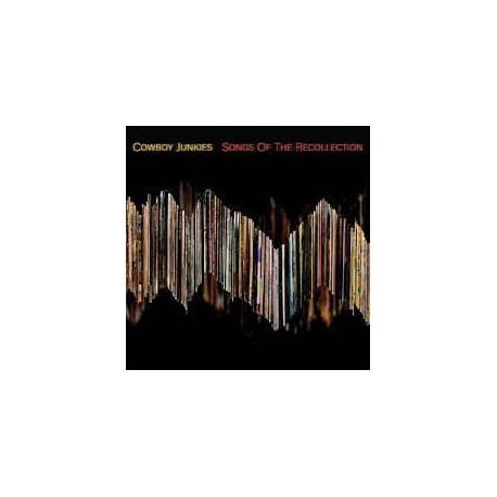Cowboy Junkies-Songs Of The Recollection