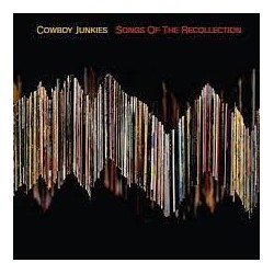 Cowboy Junkies-Songs Of The Recollection