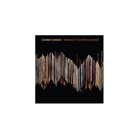 Cowboy Junkies-Songs Of The Recollection