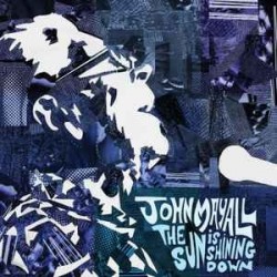 John Mayall-Sun Is Shining Down
