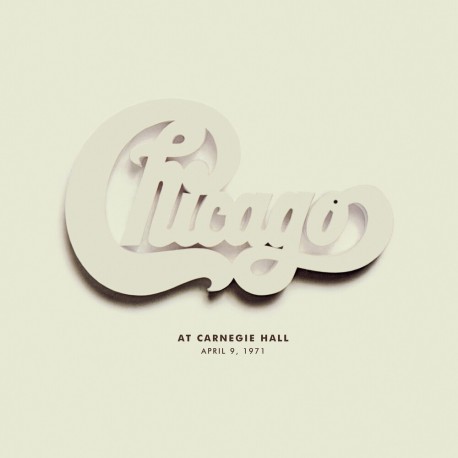 Chicago-At Carniege Hall April 9, 1971