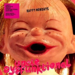 Happy Mondays-Uncle Dysfunktionsal