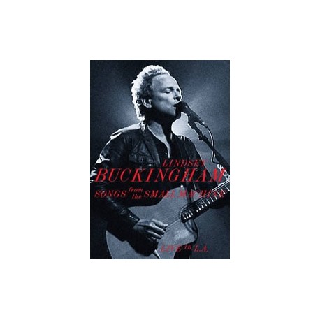 Lindsey Buckingham-Songs From The Small Machine Live In L.A.