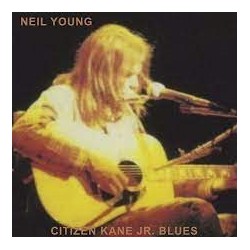Neil Young-Citizen Kane Jr. Blues