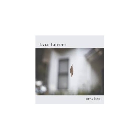 Lyle Lovett-12th Of June